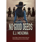 No Good Deeds: Book One - Hardcover
