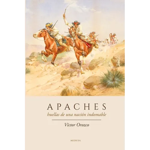 Apaches: Huellas de Una Nación Indomable - Paperback