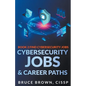Cybersecurity Jobs & Career Paths - Paperback