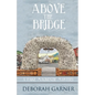Above the Bridge - Paperback