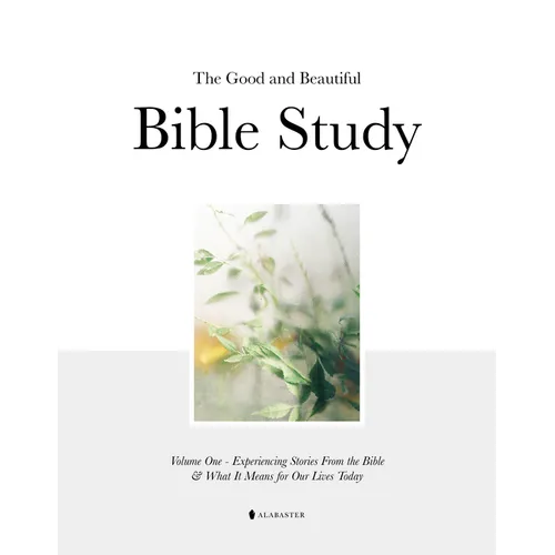The Good and Beautiful Bible Study Vol 1 (Hc) - Hardcover