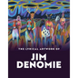 The Lyrical Artwork of Jim Denomie - Paperback