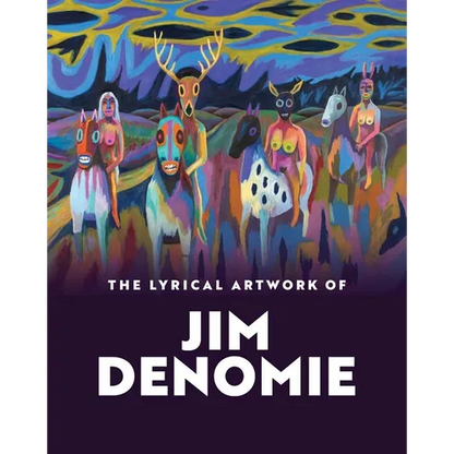 The Lyrical Artwork of Jim Denomie - Paperback