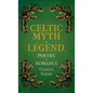 Celtic Myth & Legend, Poetry & Romance - Hardcover