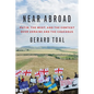 Near Abroad: Putin, the West, and the Contest Over Ukraine and the Caucasus - Paperback