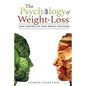 The Psychology Of Weight-Loss: Gain Control of Your Weight for Good - Paperback