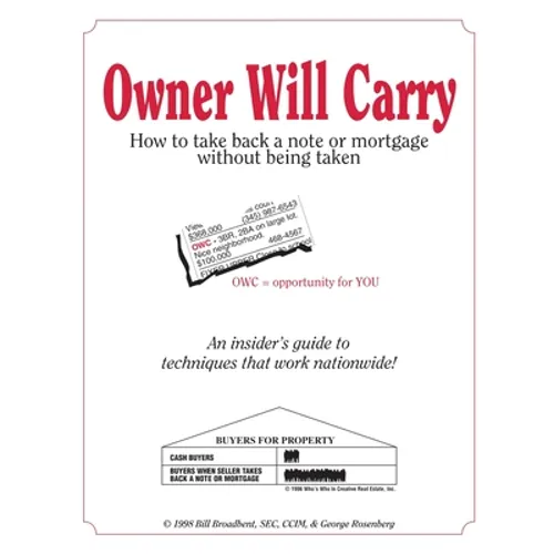 Owner Will Carry: How to Take Back a Note Without Being Taken - Paperback