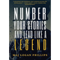 Number Your Stories and Lead Like a Legend - Hardcover