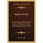 Island of Death: A New Key to Easter Island's Culture Through an Ethno Psychological Study 1948 - Paperback