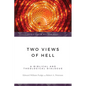 Two Views of Hell: A Biblical & Theological Dialogue - Paperback
