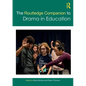 The Routledge Companion to Drama in Education - Paperback