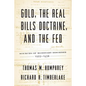 Gold, the Real Bills Doctrine, and the Fed: Sources of Monetary Disorder, 1922-1938 - Paperback