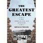 The Greatest Escape: A True American Civil War Adventure - Hardcover