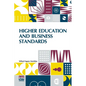 Higher Education And Business Standards - Paperback