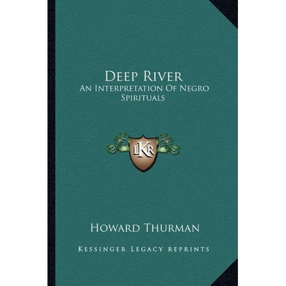Deep River: An Interpretation Of Negro Spirituals - Paperback