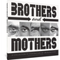 Brothers and Mothers - Hardcover