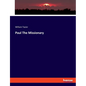 Paul The Missionary - Paperback