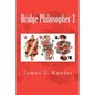 Bridge Philosopher 3 - Paperback