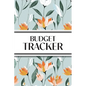 Budget Tracker (Orange and White Flowers): 6"x9" Monthly Finance Organizer for Expenses, Savings, and Debt; Manage Your Money Notebook - Paperback