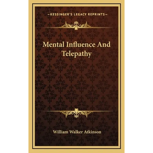 Mental Influence And Telepathy - Hardcover