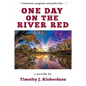 One Day on the River Red - Paperback