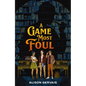 A Game Most Foul - Hardcover