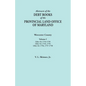 Abstracts of the Debt Books of the Provincial Land Office of Maryland. Worcester County, Volume I. Liber 54: 1744-1759; Liber 52: 1745, 1755; Liber 44 - Paperback
