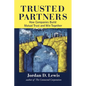 Trusted Partners: How Companies Build Mutual Trust and Win Together - Paperback