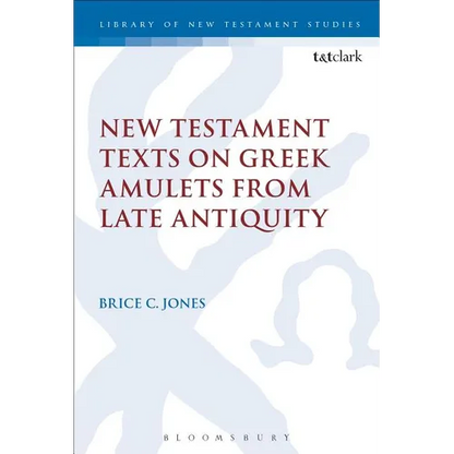 New Testament Texts on Greek Amulets from Late Antiquity - Paperback