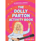 The Dolly Parton Activity Book: An Unofficial Lovefest - Paperback
