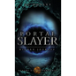 Portal Slayer: Hidden Journey - Hardcover