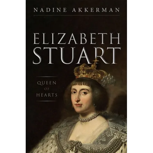 Elizabeth Stuart, Queen of Hearts - Hardcover