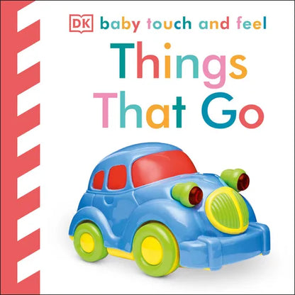 Baby Touch and Feel: Things That Go - Board Book