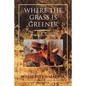 Where the Grass Is Greener: Waiting for Midnight - Paperback