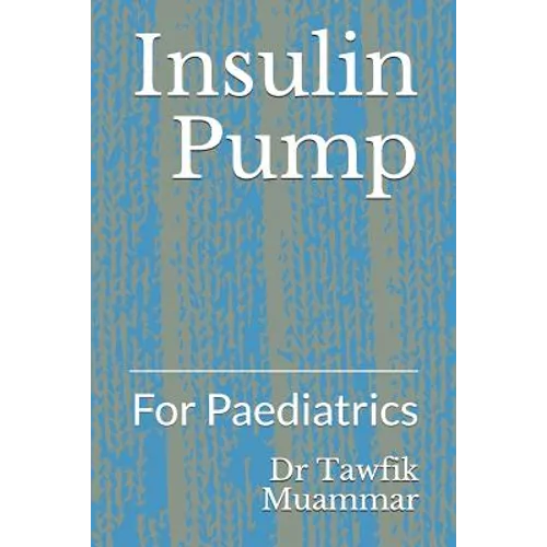 Insulin Pump: For Paediatrics - Paperback