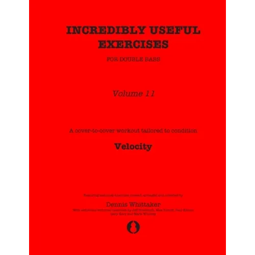 Incredibly Useful Exercises for Double Bass: Volume 11 - Velocity - Paperback
