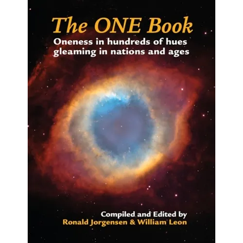 The ONE Book: Oneness in Hundreds of Hues Gleaming in Nations and Ages - Paperback