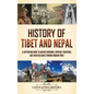 History of Tibet and Nepal: A Captivating Guide to Ancient Kingdoms, Spiritual Traditions, and Their Resilience Through Modern Times - Hardcover