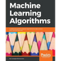 Machine Learning Algorithms: A reference guide to popular algorithms for data science and machine learning - Paperback