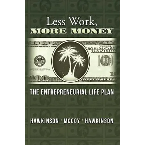 Less Work, More Money - Paperback