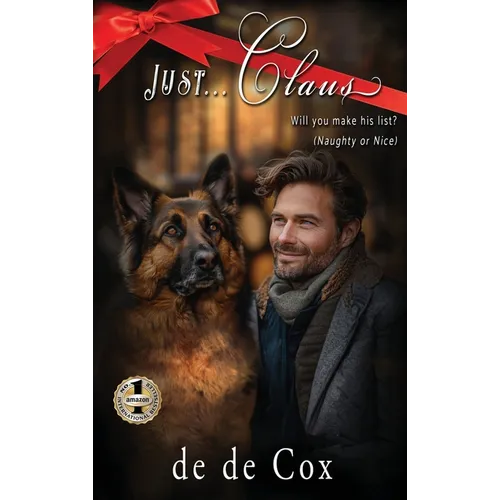 Just...Claus: Will You Make His List? (Naughty or Nice) - Hardcover