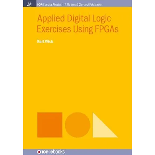 Applied Digital Logic Exercises Using FPGAs - Paperback