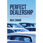 Perfect Dealership: Surviving The Digital Disruption - Paperback