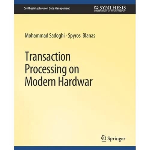 Transaction Processing on Modern Hardware - Paperback