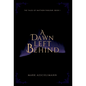 A Dawn Left Behind - Hardcover