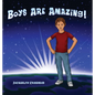 Boys Are Amazing - Hardcover