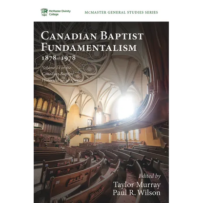 Canadian Baptist Fundamentalism, 1878-1978 - Hardcover