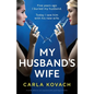 My Husband's Wife: A totally addictive and unputdownable psychological thriller - Paperback