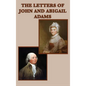 The Letters of John and Abigail Adams - Hardcover