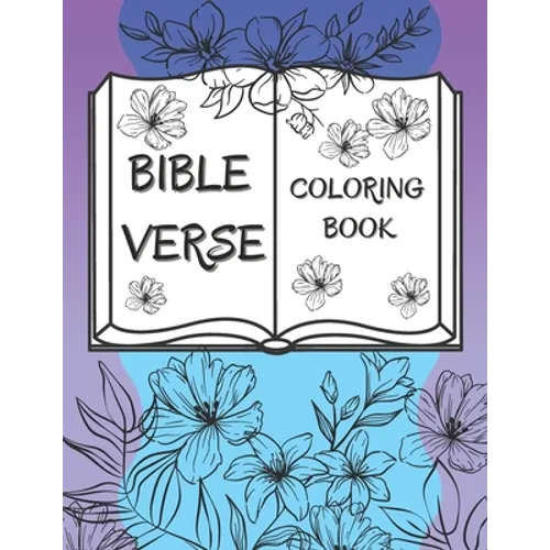 Bible Verse Coloring Book: 50 Christian Color Pages For Kids, Teens And Adults - Paperback